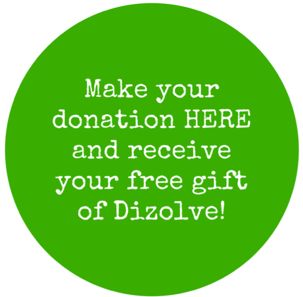 donate now and receive your free gift of Dizolve