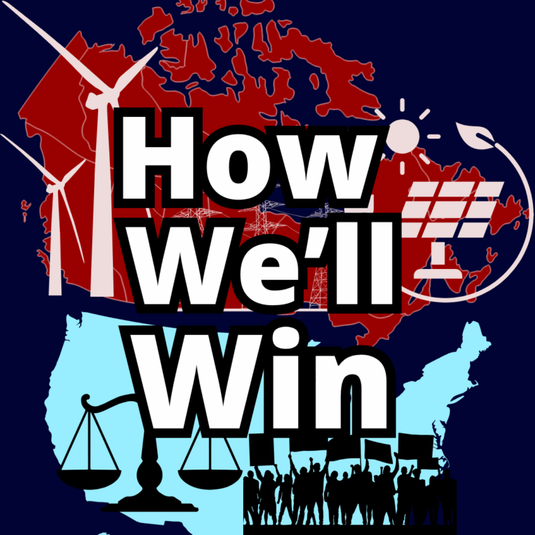 How the Climate Movement and Canada Wins, How We'll win text on a background picture of Canada and the United States